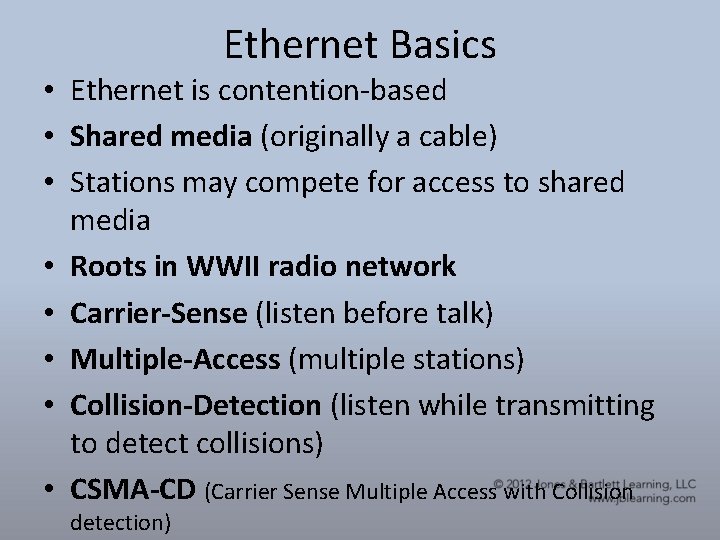 Ethernet Basics • Ethernet is contention-based • Shared media (originally a cable) • Stations