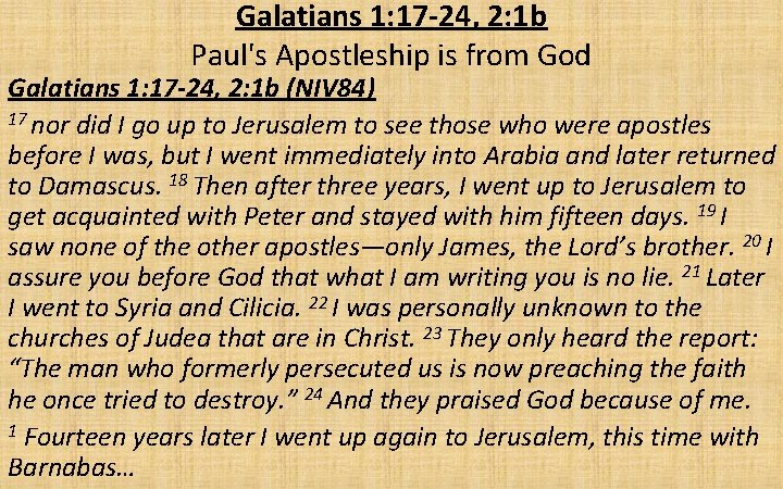 Galatians 1: 17 -24, 2: 1 b Paul's Apostleship is from God Galatians 1: