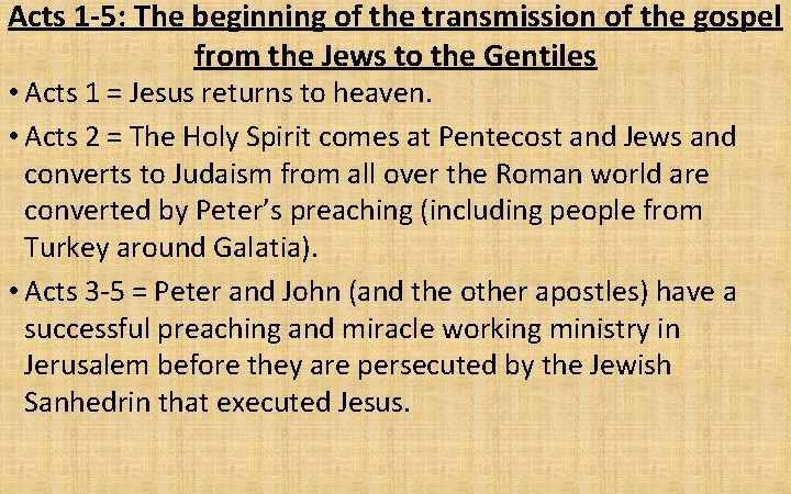 Acts 1 -5: The beginning of the transmission of the gospel from the Jews