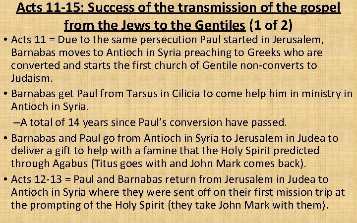 Acts 11 -15: Success of the transmission of the gospel from the Jews to