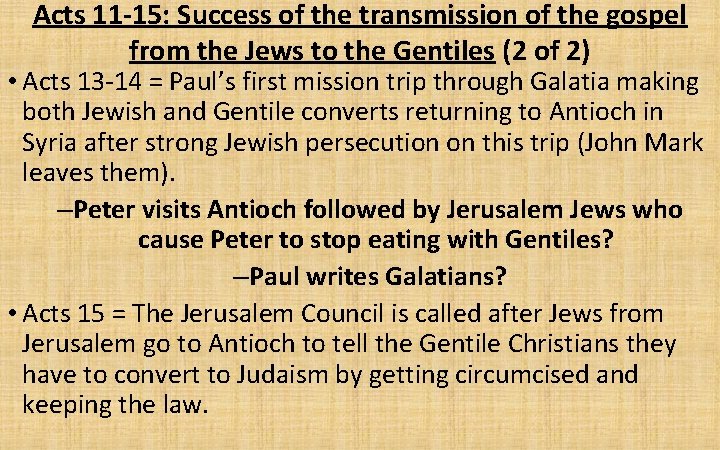 Acts 11 -15: Success of the transmission of the gospel from the Jews to