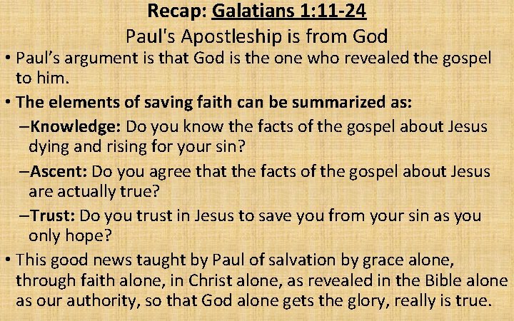 Recap: Galatians 1: 11 -24 Paul's Apostleship is from God • Paul’s argument is