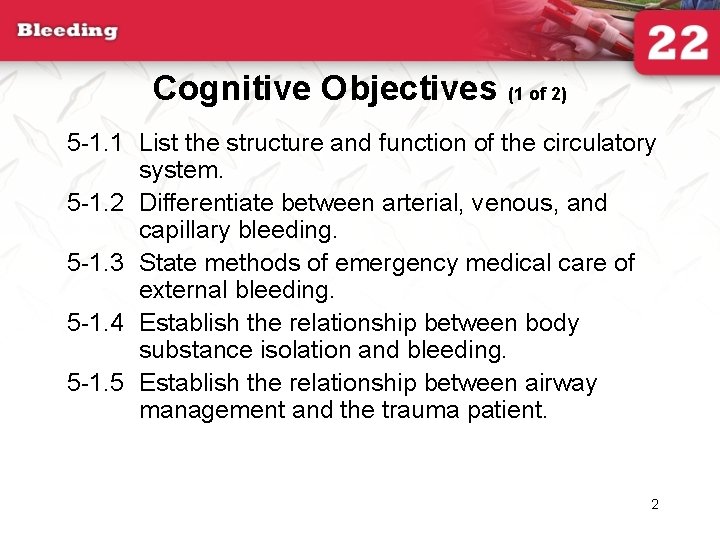 Cognitive Objectives (1 of 2) 5 -1. 1 List the structure and function of