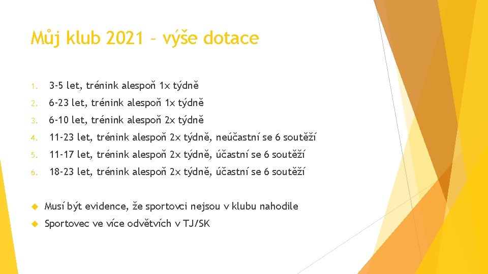 Můj klub 2021 – výše dotace 1. 3 -5 let, trénink alespoň 1 x