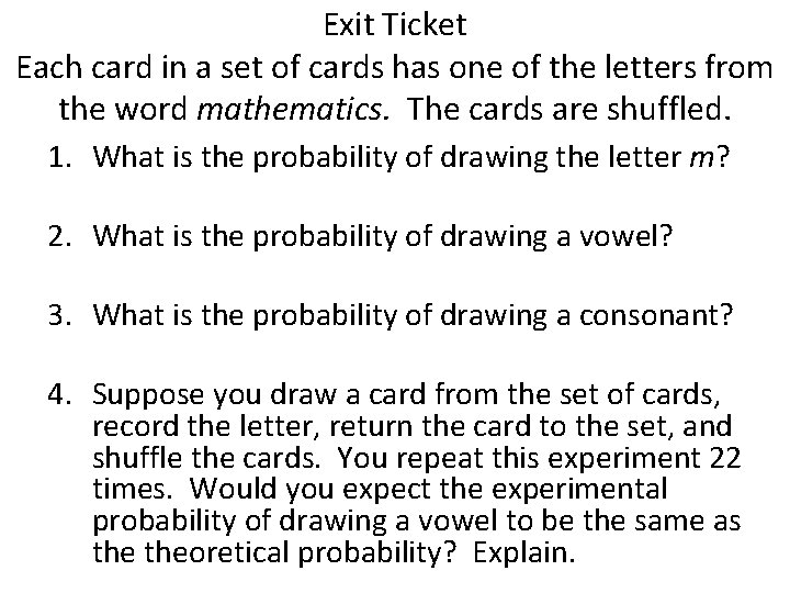 Exit Ticket Each card in a set of cards has one of the letters