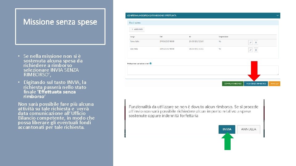 Missione senza spese • Se nella missione non si è sostenuta alcuna spesa da