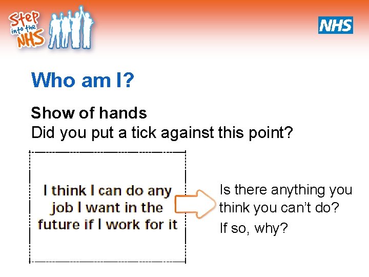 Who am I? Show of hands Did you put a tick against this point?