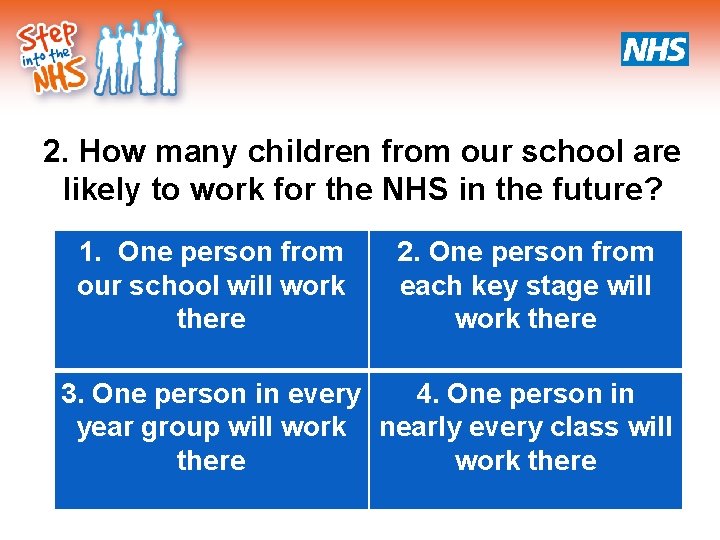 2. How many children from our school are likely to work for the NHS
