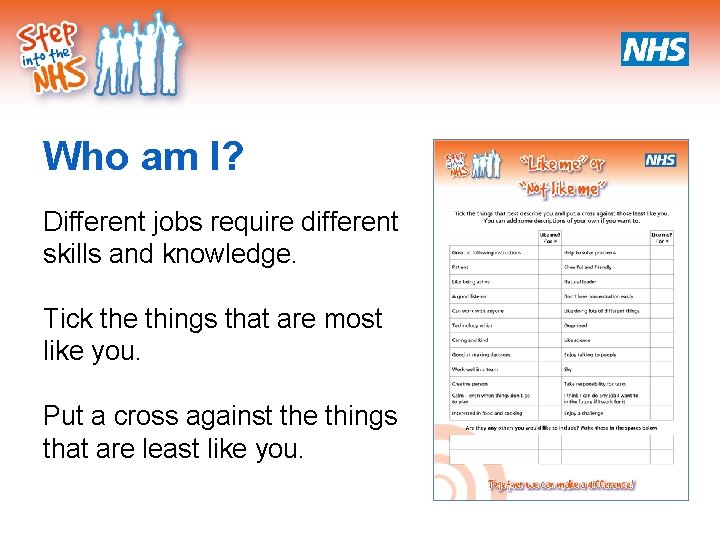 Who am I? Different jobs require different skills and knowledge. Tick the things that