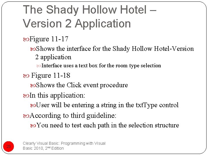 The Shady Hollow Hotel – Version 2 Application Figure 11 -17 Shows the interface