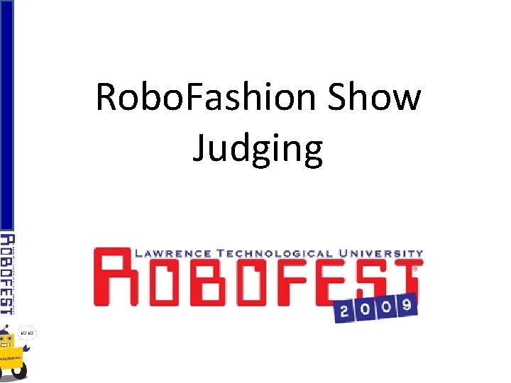 Robo. Fashion Show Judging 