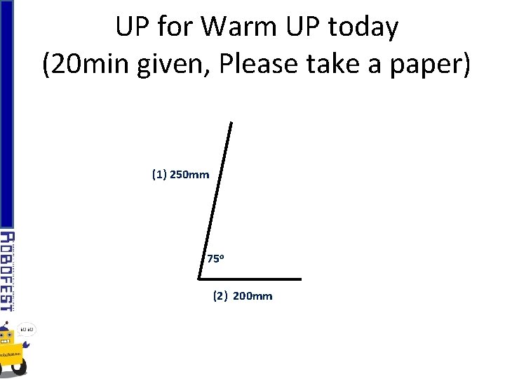 UP for Warm UP today (20 min given, Please take a paper) (1) 250