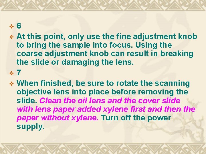 6 v At this point, only use the fine adjustment knob to bring the