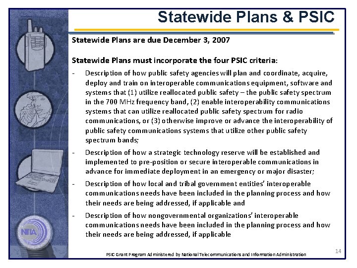 Statewide Plans & PSIC Statewide Plans are due December 3, 2007 Statewide Plans must