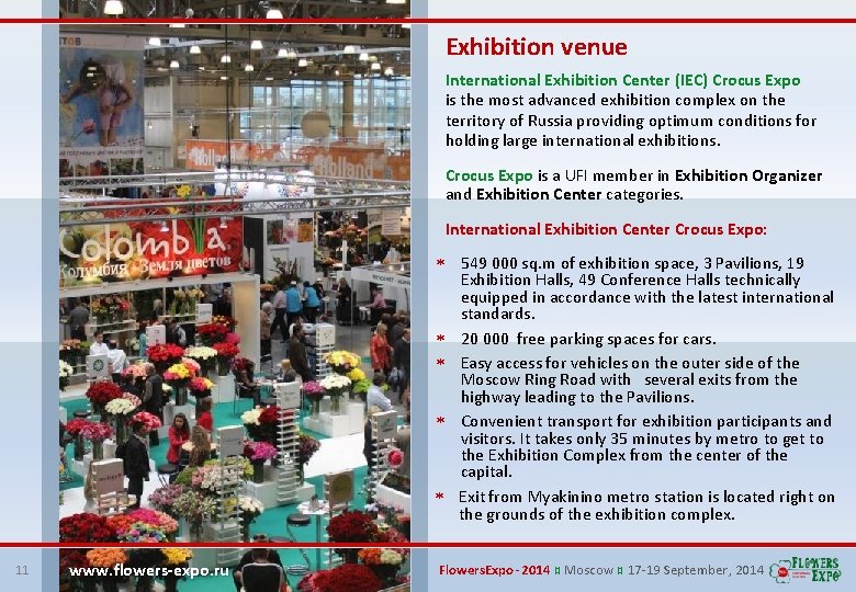 Exhibition venue International Exhibition Center (IEC) Crocus Expo is the most advanced exhibition complex