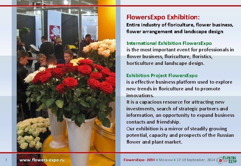 Flowers. Expo Exhibition: Entire industry of floriculture, flower business, flower arrangement and landscape design
