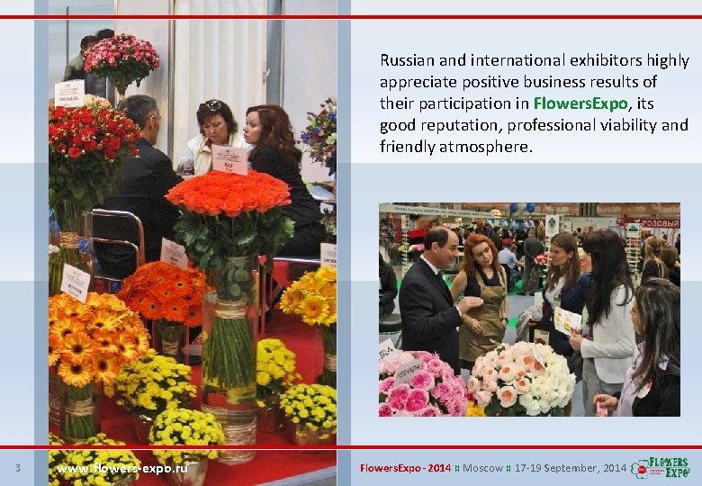 Russian and international exhibitors highly appreciate positive business results of their participation in Flowers.