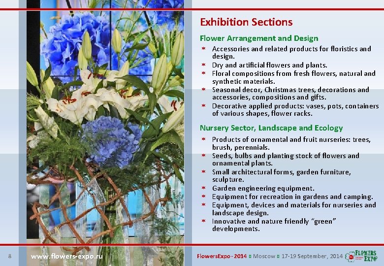 Exhibition Sections Flower Arrangement and Design Accessories and related products for floristics and design.