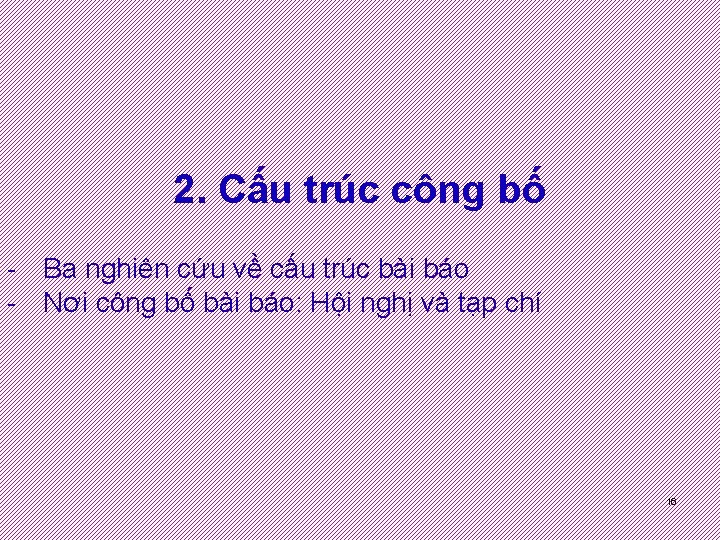 2. Cấu trúc công bố - Ba nghiên cứu về cấu trúc bài báo