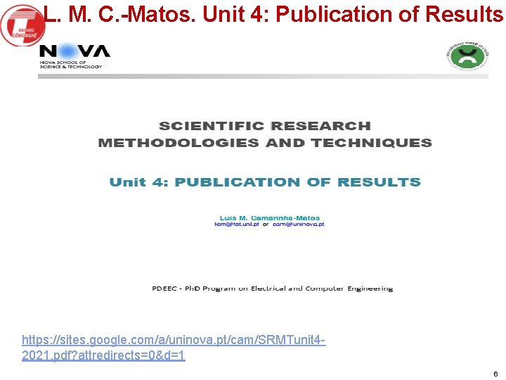 L. M. C. -Matos. Unit 4: Publication of Results https: //sites. google. com/a/uninova. pt/cam/SRMTunit
