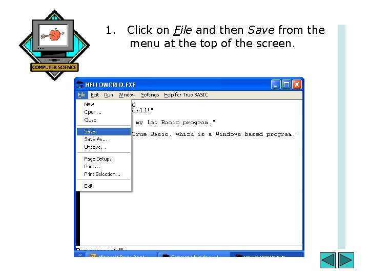 1. Click on File and then Save from the menu at the top of