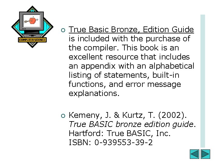 ¡ True Basic Bronze, Edition Guide is included with the purchase of the compiler.