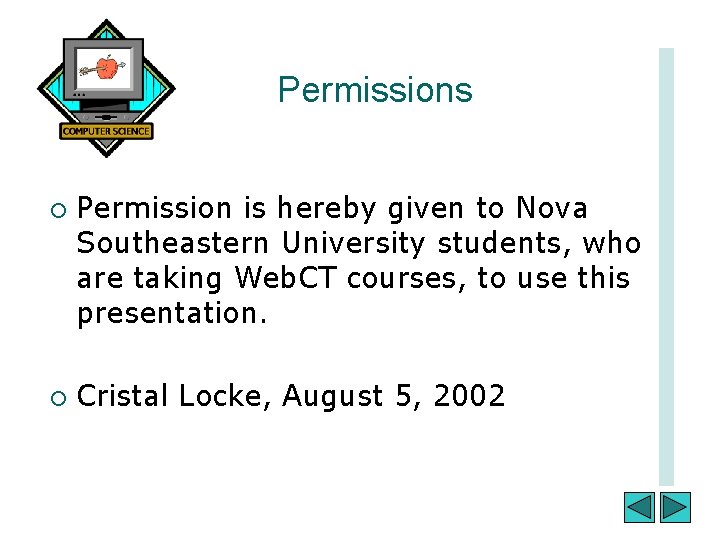 Permissions ¡ ¡ Permission is hereby given to Nova Southeastern University students, who are