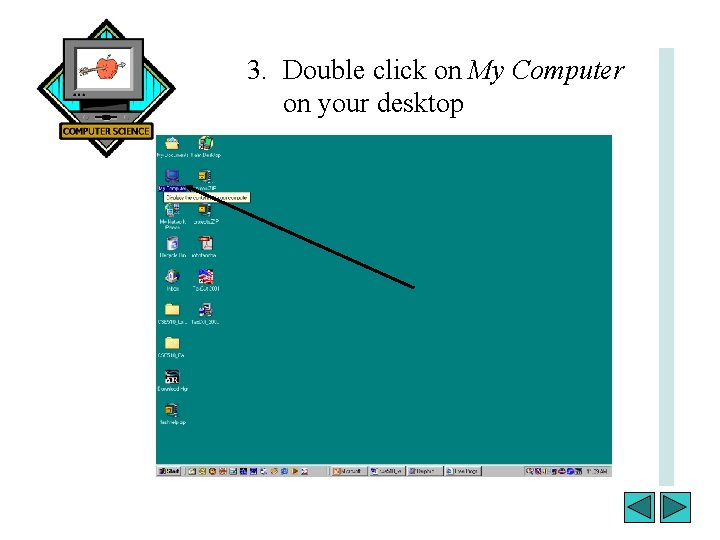 3. Double click on My Computer on your desktop 