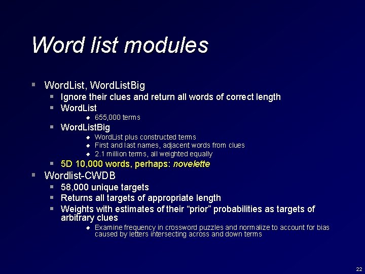 Word list modules § Word. List, Word. List. Big § Ignore their clues and