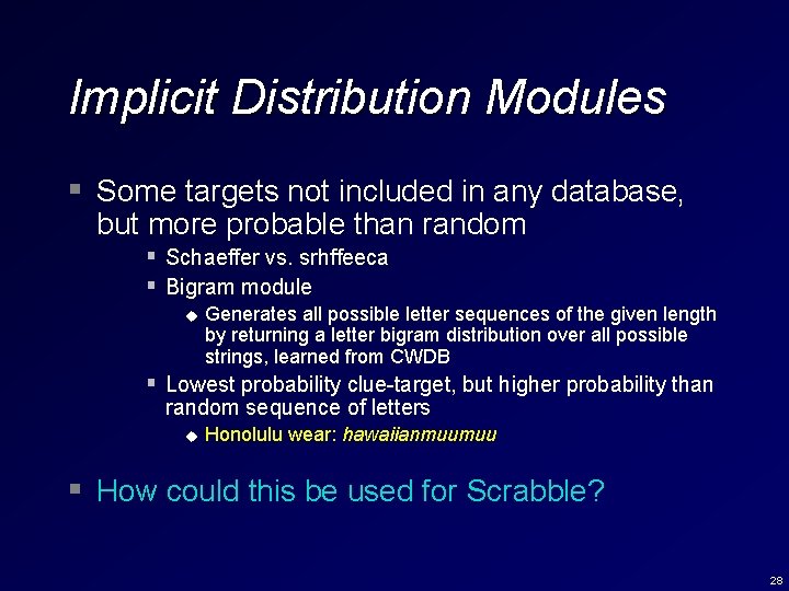 Implicit Distribution Modules § Some targets not included in any database, but more probable