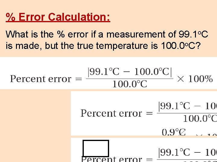 % Error Calculation: What is the % error if a measurement of 99. 1