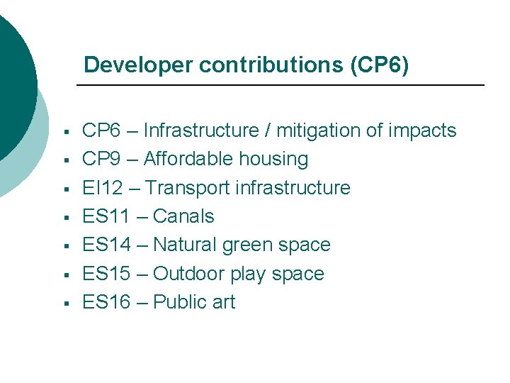 Developer contributions (CP 6) § § § § CP 6 – Infrastructure / mitigation