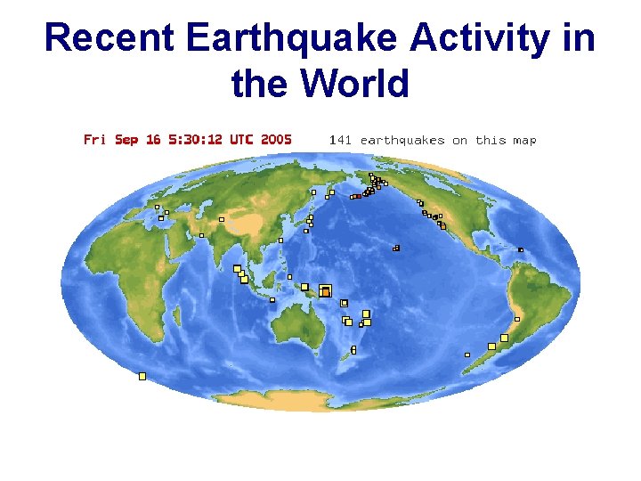 Recent Earthquake Activity in the World 