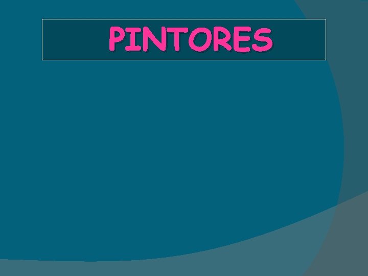 PINTORES 