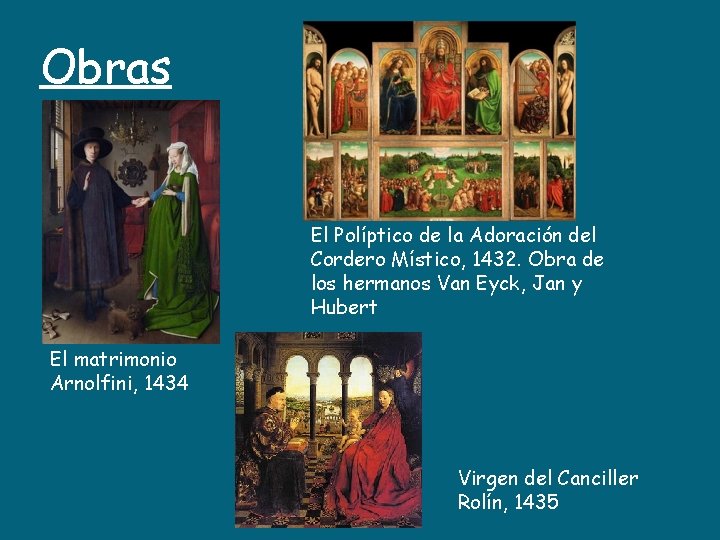 Obras El Políptico de la Adoración del Cordero Místico, 1432. Obra de los hermanos