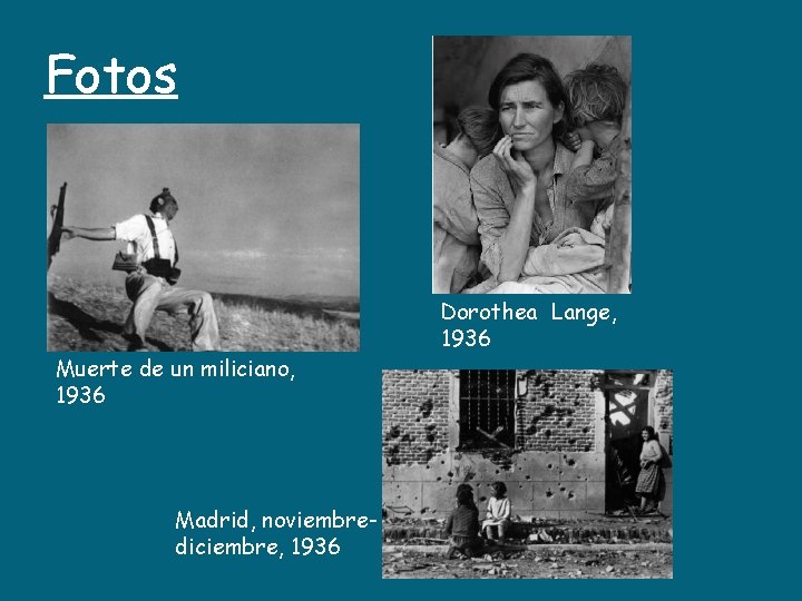 Fotos Muerte de un miliciano, 1936 Madrid, noviembrediciembre, 1936 Dorothea Lange, 1936 