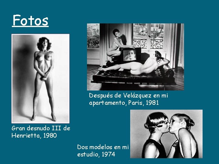 Fotos Después de Velázquez en mi apartamento, Paris, 1981 Gran desnudo III de Henrietta,