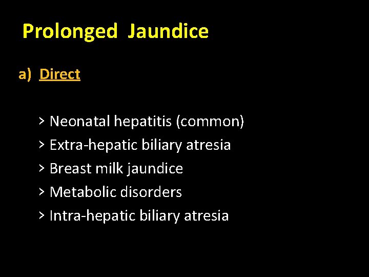 NEONATAL JAUNDICE D Amani Elgadal Objectives Understand etiology