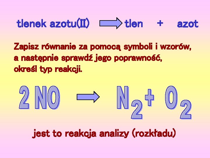 Azot I Tlen To Metale Czy Niemetale Zapisz rwnanie za pomoc symboli i wzorw a