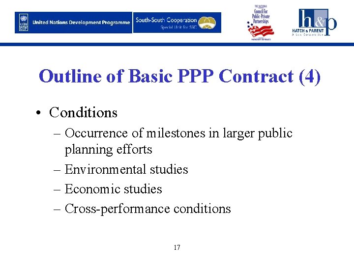 Outline of Basic PPP Contract (4) • Conditions – Occurrence of milestones in larger