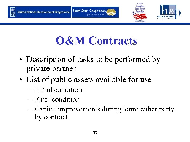 O&M Contracts • Description of tasks to be performed by private partner • List