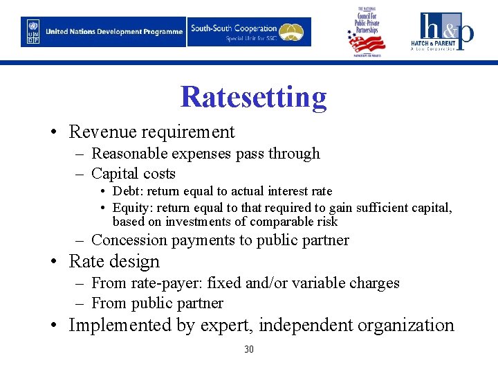 Ratesetting • Revenue requirement – Reasonable expenses pass through – Capital costs • Debt: