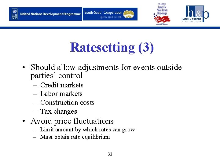 Ratesetting (3) • Should allow adjustments for events outside parties’ control – – Credit