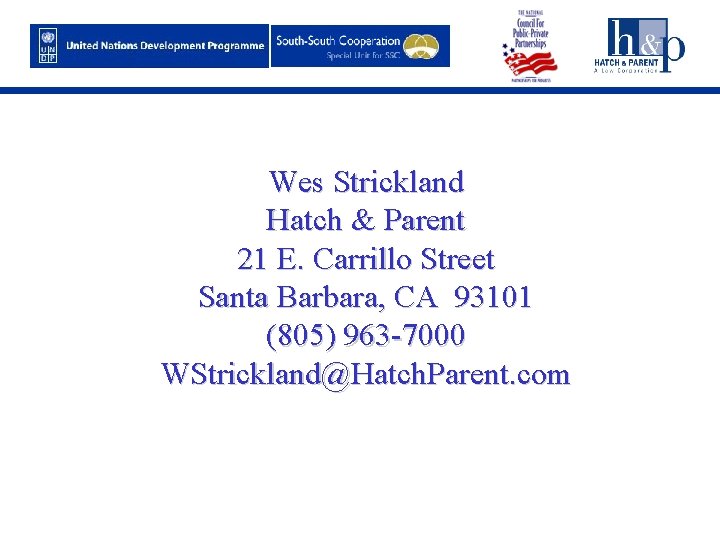Wes Strickland Hatch & Parent 21 E. Carrillo Street Santa Barbara, CA 93101 (805)