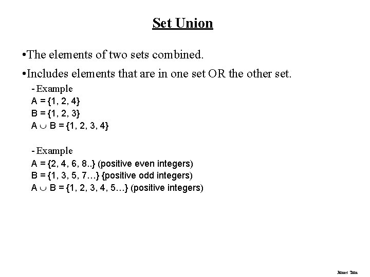 Set Union • The elements of two sets combined. • Includes elements that are