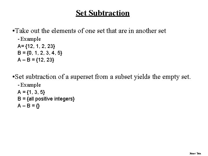 Set Subtraction • Take out the elements of one set that are in another