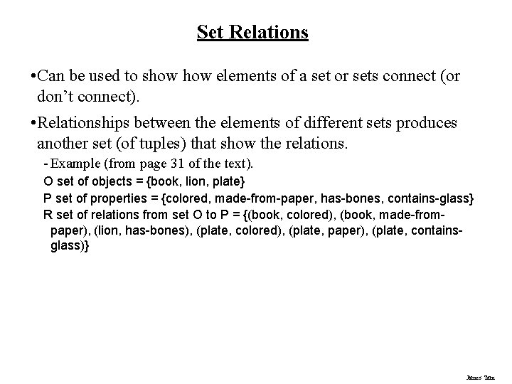 Set Relations • Can be used to show elements of a set or sets