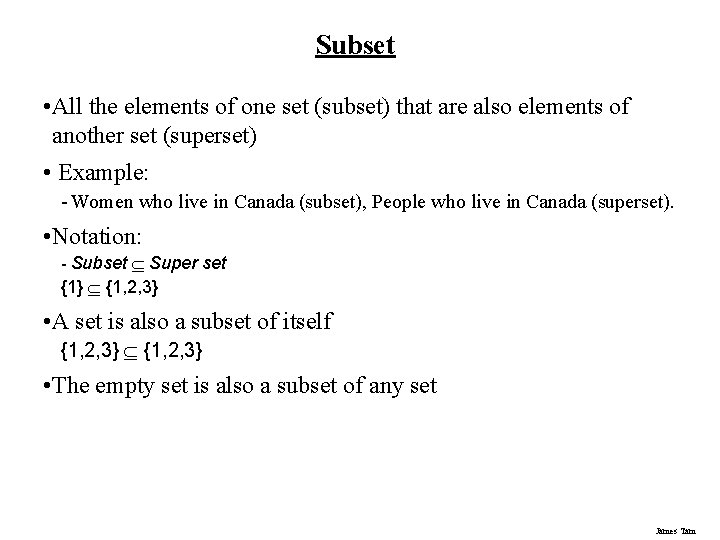 Subset • All the elements of one set (subset) that are also elements of