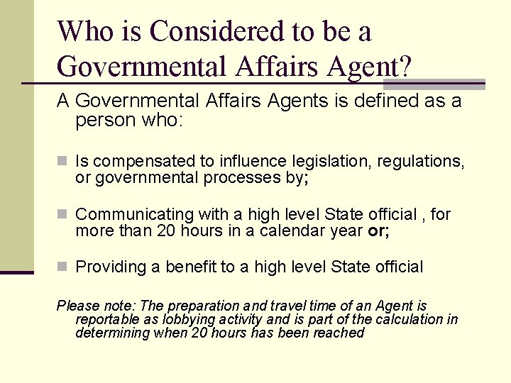Who is Considered to be a Governmental Affairs Agent? A Governmental Affairs Agents is