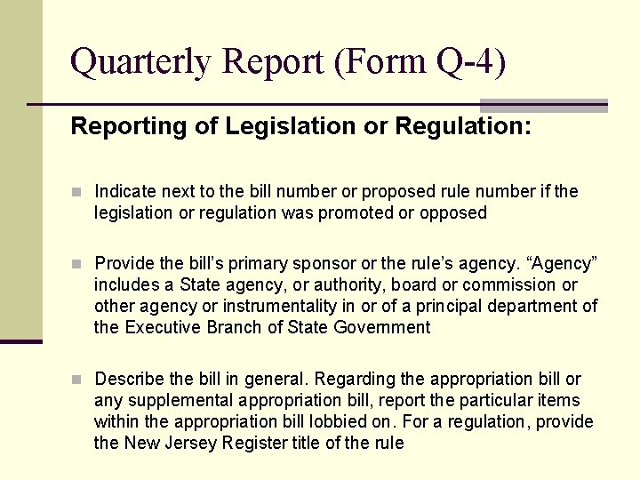 Quarterly Report (Form Q-4) Reporting of Legislation or Regulation: n Indicate next to the